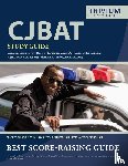 Trivium Police Officers Exam Prep Team - CJBAT Study Guide