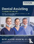 Trivium Dental Exam Prep Team - Dental Assisting Exam Review 2020-2021