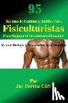 Correa, Joe - 95 Recetas de Comidas y Batidos Para Fisiculturistas Para Mejorar el Crecimiento Muscular