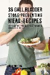 Correa, Joe - 36 Gallbladder Stone Preventing Meal Recipes