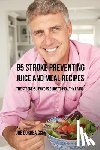 Correa, Joe - 85 Stroke Preventing Juice and Meal Recipes