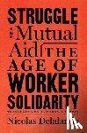 Delalande, Nicolas, Roberts, Anthony - Struggle and Mutual Aid