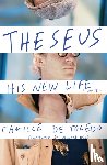 Toledo, Camille De, Wood, Willard - Theseus, His New Life