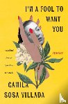 Villada, Camila Sosa, Maude, Kit - I'm a Fool to Want You