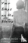Munoz Molina, Antonio, Bauer, Curtis - Your Steps on the Stairs