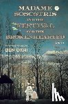 Okri, Ben - Madame Sosostris and the Festival for the Brokenhearted