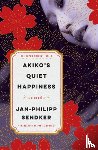 Sendker, Jan-Philipp, Bowles, Daniel - Akiko's Quiet Happiness