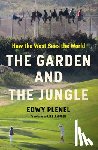 Plenel, Edwy, Leafgren, Luke - The Garden and the Jungle