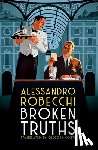 Robecchi, Alessandro, Conti, Gregory - Broken Truths