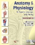  - Anatomy & Physiology for Speech, Language, and Hearing