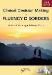  - Clinical Decision Making in Fluency Disorders