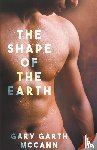 McCann, Gary Garth - The Shape of the Earth