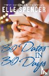 Spencer, Elle - 30 Dates in 30 Days