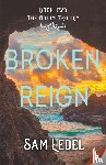 Ledel, Sam - Broken Reign