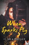 McDonald, Annie - When Sparks Fly