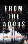 Greene, Charlotte - From the Woods