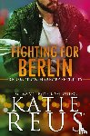 Reus, Katie - Fighting for Berlin