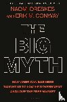 Oreskes, Naomi, Conway, Erik M - BIG MYTH