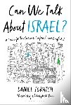 Sokatch, Daniel - Can We Talk About Israel?