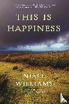Williams, Niall - Williams, N: This Is Happiness
