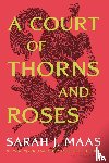 Maas, Sarah J - Maas, S: COURT OF THORNS & ROSES