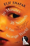 Shafak, Elif - 10 Minutes 38 Seconds in This Strange World