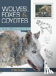McGuire, Jan Martin - Wolves, Foxes & Coyotes (Wildlife Painting Basics)