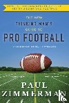 Zimmerman, Paul - New Thinking Man's Guide to Professional Football