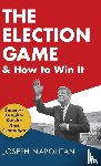 Napolitan, Joseph - The Election Game and How to Win It