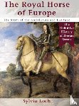 Loch, Sylvia - The Royal Horse of Europe (Allen breed series)