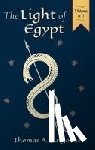 Burgoyne, Thomas H - The Light of Egypt; Or, the Science of the Soul and the Stars [Two Volumes in One]