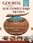 Gibson, Bonnie - Gourds with Southwestern Motifs