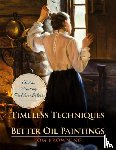 Browning, Tom - Timeless Techniques for Better Oil Paintings