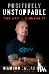 Page, Diamond Dallas - Positively Unstoppable