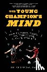 Afremow, Jim - The Young Champion's Mind