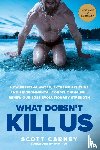 Carney, Scott - What Doesn't Kill Us