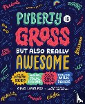 Loveless, Gina - Puberty Is Gross, but Also Really Awesome