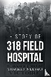 Nelson, Thomas - History of 318 Field Hospital