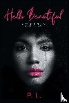 L., P. - Hello Beautiful