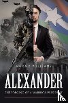 Williams, Amond - ALEXANDER The Forging of a Warrior President