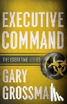Grossman, Gary - Executive Command
