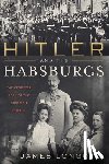Longo, James - Hitler and the Habsburgs