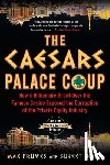 Indap, Sujeet, Frumes, Max - The Caesars Palace Coup