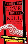 Isenberg, Sheila - Women Who Love Men Who Kill