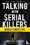 Berry-Dee, Christopher - Berry-Dee, C: Talking with Serial Killers: World's Most Evil
