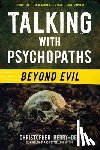Berry-Dee, Christopher - Talking with Psychopaths: Beyond Evil: Beyond Evil