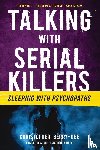 Berry-Dee, Christopher - Berry-Dee, C: Talking with Serial Killers: Sleeping with Psy