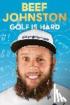 Johnston - Golf Is Hard