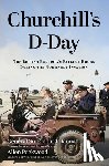 Packwood, Allen - Churchill's D-Day: The British Bulldog's Fateful Hours During the Normandy Invasion