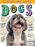 Moore, Arden - A Kid's Guide to Dogs